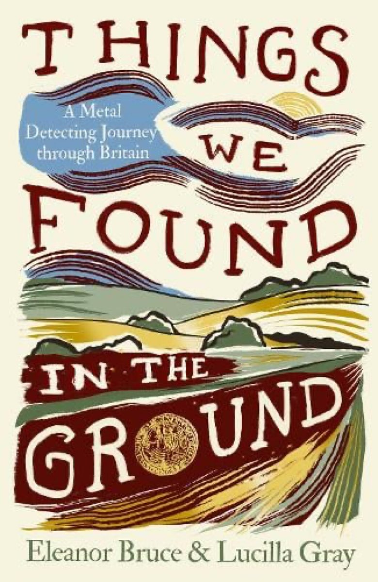 Things We Found in the Ground: A Metal Detecting Journey Through Britain