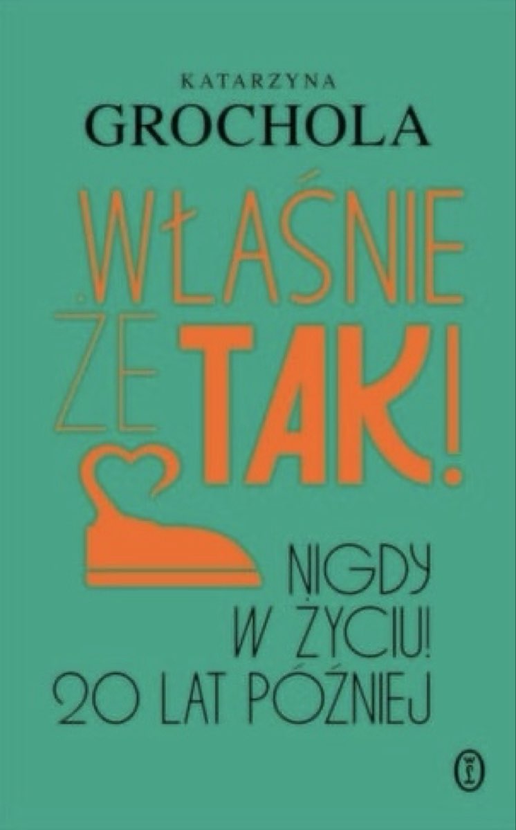 Właśnie że tak! Nigdy w życiu! 20 lat później