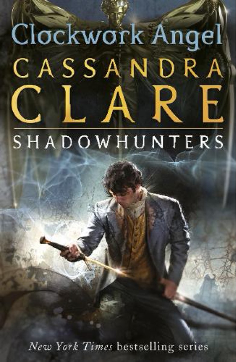 The Infernal Devices: Clockwork Angel
